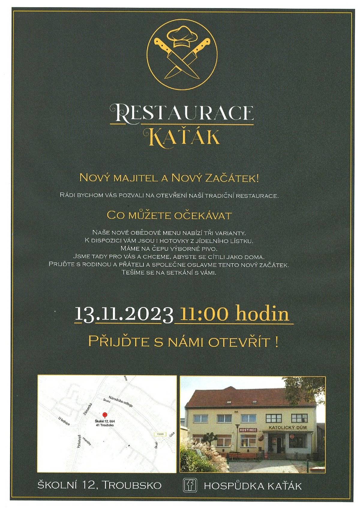 Vážení spoluobčané, restaurace Kaťák znovu otevírá 13.11.2023 od 11:00 hod. a vy všichni jste zváni na její znovuotevření. Očekávat můžete obědové menu ve 3 variantách, hotovky z jídelního lístku, výborné pivo na výčepu. Přáním pana majitele je, abyste se zde cítili jako doma. Těší se na vás celý kolektiv restaurace.