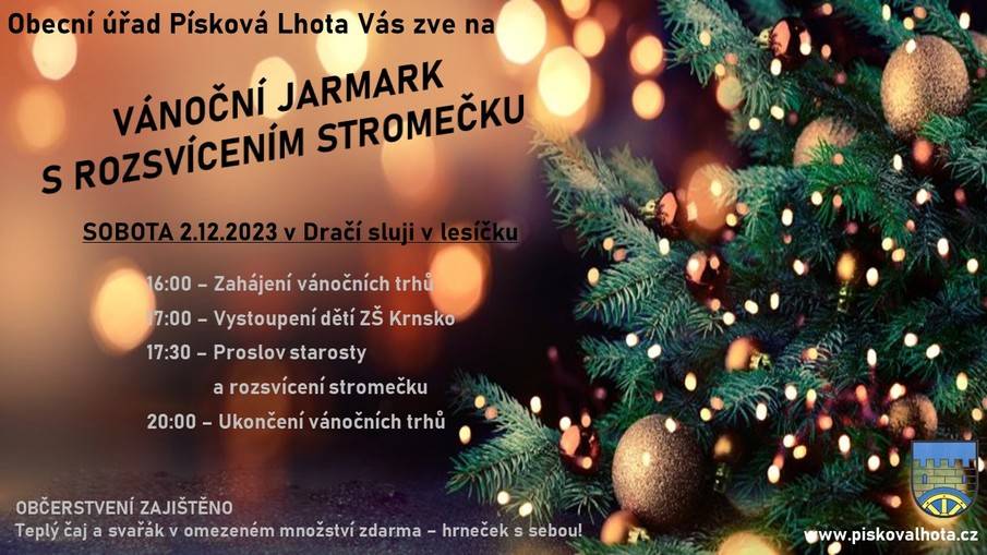 Obecní úřad Písková Lhota Vás zve na Vánoční jarmark a rozsvícení stromečku. Akce se bude konat v sobotu 2. prosince v Dračí sluji. 
Od 16:00 do 20:00 hod. bude probíhat trh, na kterém si budete moct zakoupit vánoční ozdoby, svícny, cukroví atd,...
Od 17:00 hod. nás čeká pěvecké vystoupení dětí ze základní školy Krnsko a slavnostní rozsvícení stromečku.
 
 
Během celé akce bude možnost zakoupit občerstvení, teplé i studené nápoje.
 
V omezeném množství bude pro návštěvníky připraven svařák a čaj zdarma tak si vezměte hrníček sebou!
 
 
 

Upozorňujeme , že vzhledem k výstavbě komunikace nebude možné zajet k Dračí sluji autem! Parkujte tedy prosím na velkém parkovišti před bývalým motorestem a na parkovacích místech u obecního úřadu.
 
 
Děkujeme a těšíme se na setkání s Vámi v příjemné předvánoční atmosféře!