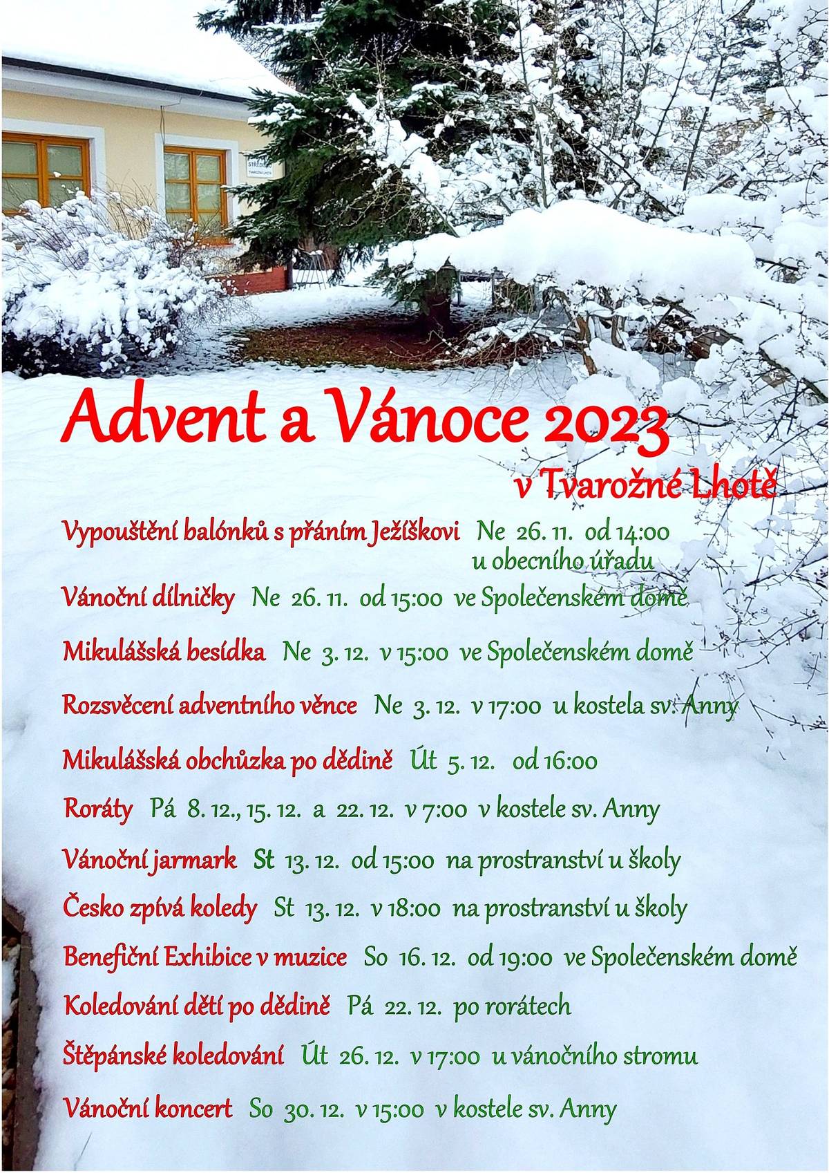 Vážení občané, srdečně Vás zveme na zahájení adventního času a  rozsvícení první svíčky z adventního věnce. Tuto neděli, po skončení Mikulášské besídky, budeme mít u kostela připravený svařák, zazpívá schola a mužský sbor a můžeme odstartovat poslední měsíc roku 2023.
Těšíme se na Vaši účast. Starostka