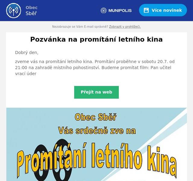 Dobrý den,
zveme vás na promítání letního kina. Promítání proběhne v sobotu 20.7. od 21:00 na zahradě místního pohostinství. Budeme promítat film: Pan učitel vrací úder