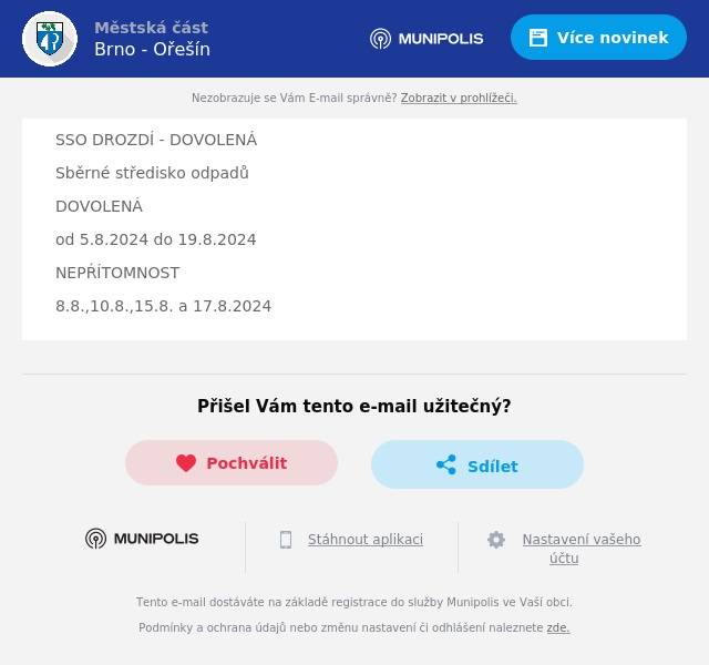 SSO DROZDÍ - DOVOLENÁ
Sběrné středisko odpadů
DOVOLENÁ
od 5.8.2024 do 19.8.2024
NEPŔÍTOMNOST
8.8.,10.8.,15.8. a 17.8.2024