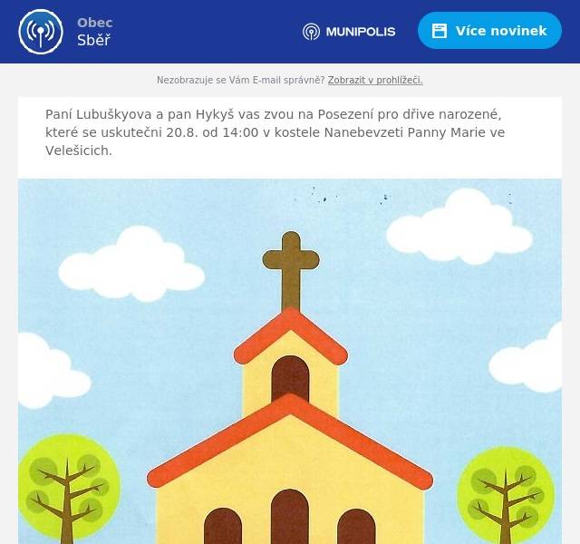 Paní Lubuškyova a pan Hykyš vas zvou na Posezení pro dřive narozené, které se uskutečni 20.8. od 14:00 v kostele Nanebevzeti Panny Marie ve Velešicich.