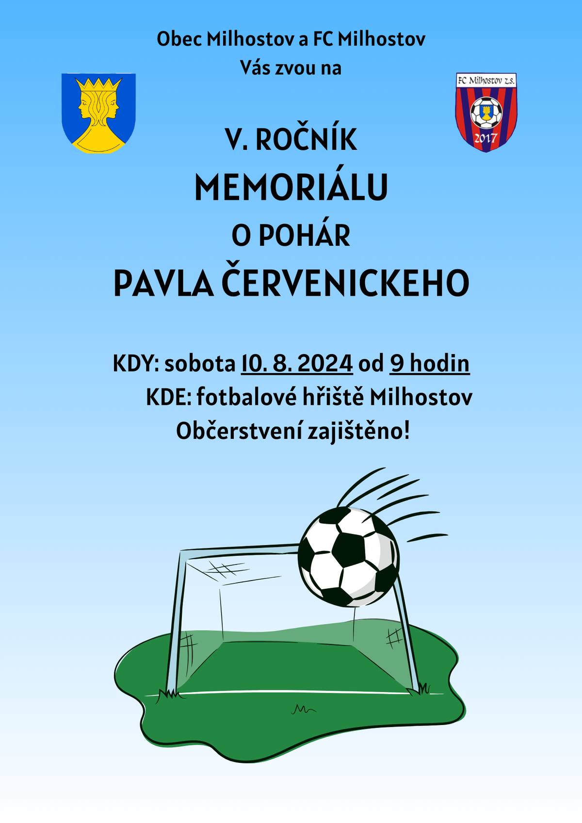 Obec Milhostov a FC Milhostov Vás srdečně zvou na 5. ročník Memoriálu Pavla Červenickeho v kopané. Soutěž se koná v sobotu 10.08.2024 od 09.00 hodin na fotbalovém hřišti FC Milhostov. Přijďte společně fandit fotbalovým týmům. Jako každý rok je občerstvení zajištěno.