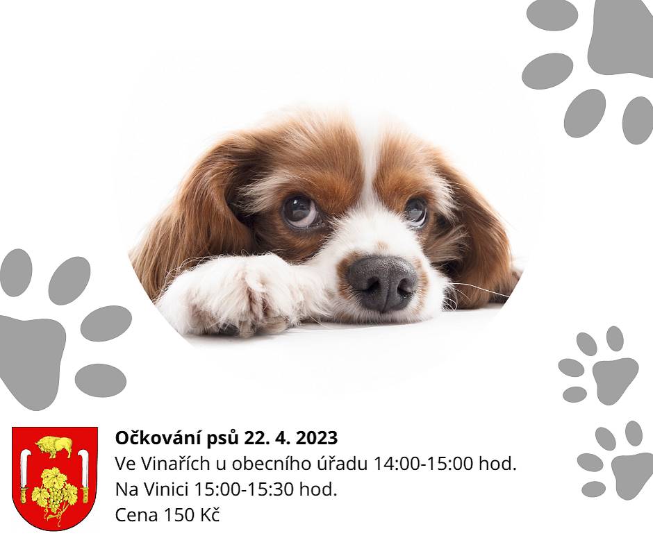 Dne 22. 4. 2023 bude v obci MVDr. Jan Kolár očkovat psy, a to ve Vinařích u OÚ v čase 14-15 hod. a na Vinici 15:00-15:30 hod. Cena očkování 150 Kč.