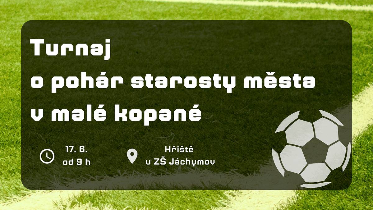 Sportovní nadšenci pozor - v sobotu 17. června od 9 h se na hřišti u ZŠ Jáchymov uskuteční Turnaj o pohár starosty města v malé kopané.
Turnaje se mohou zúčastnit všichni od 15 do 90 let, kteří sestaví šestičlenné družstvo (5+1). Žádný hráč nemůže hrát za dva týmy.  Přihlášky zasílejte na e-mail: ic-jachymov@volny.cz, nebo telefonujte 725 356 693 do 13. 6. 2023. Do přihlášky uveďte název týmu, seznam hráčů a kontaktní osobu. Starovné je 100 Kč za tým.