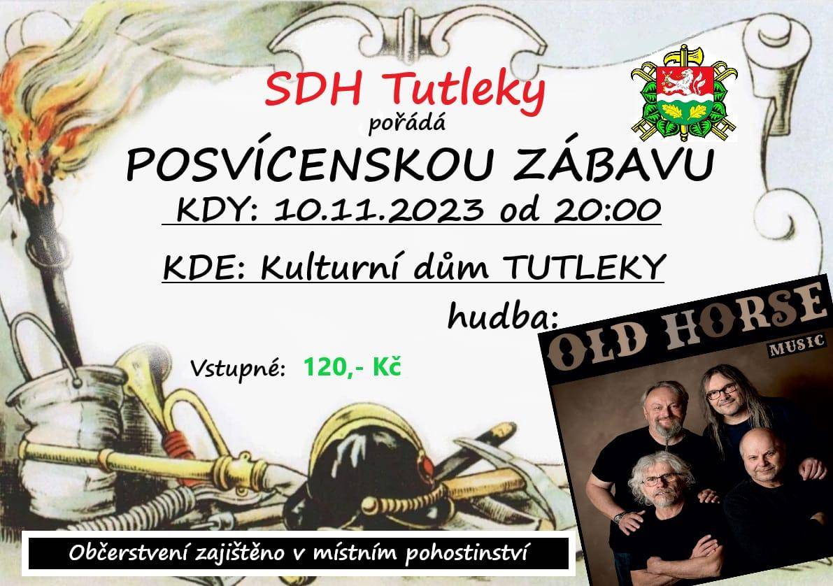 SDH Tutleky pořádá POSVÍCENSKOU ZÁBAVU 10.11.2023 od 20:00 v místním kulturním domě. Hraje OLD HORSE. Vstupné: 120 Kč