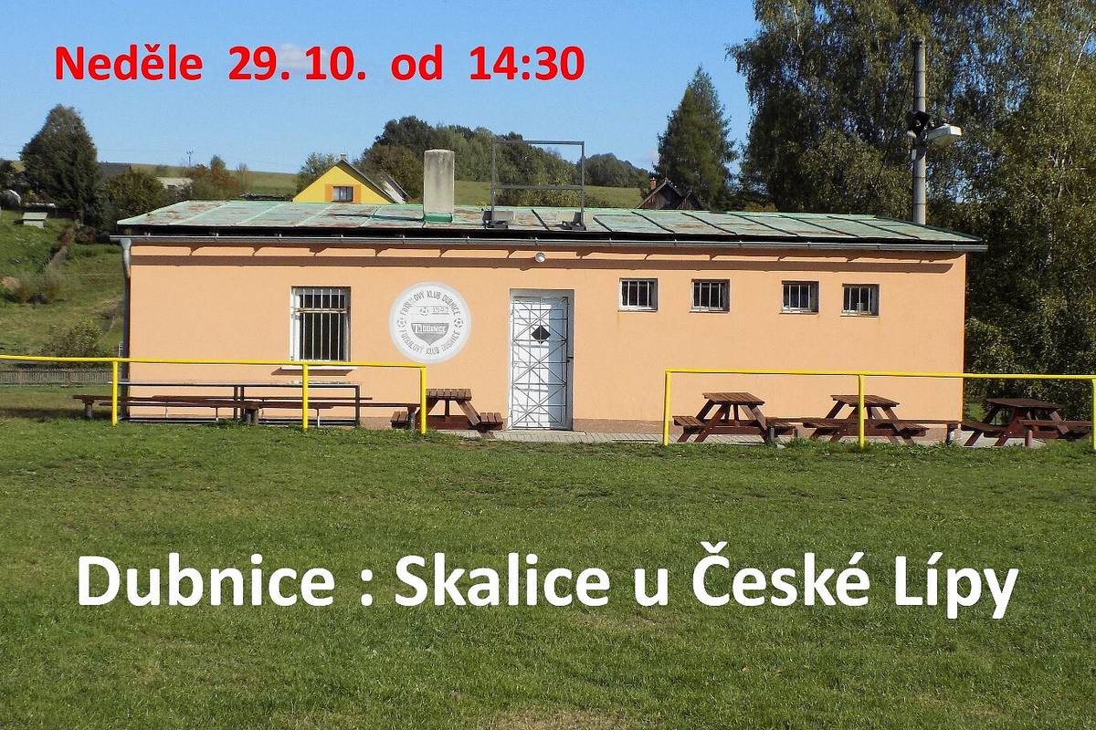 Dubnice : Skalice u České Lípy 29. 10. od 14:30