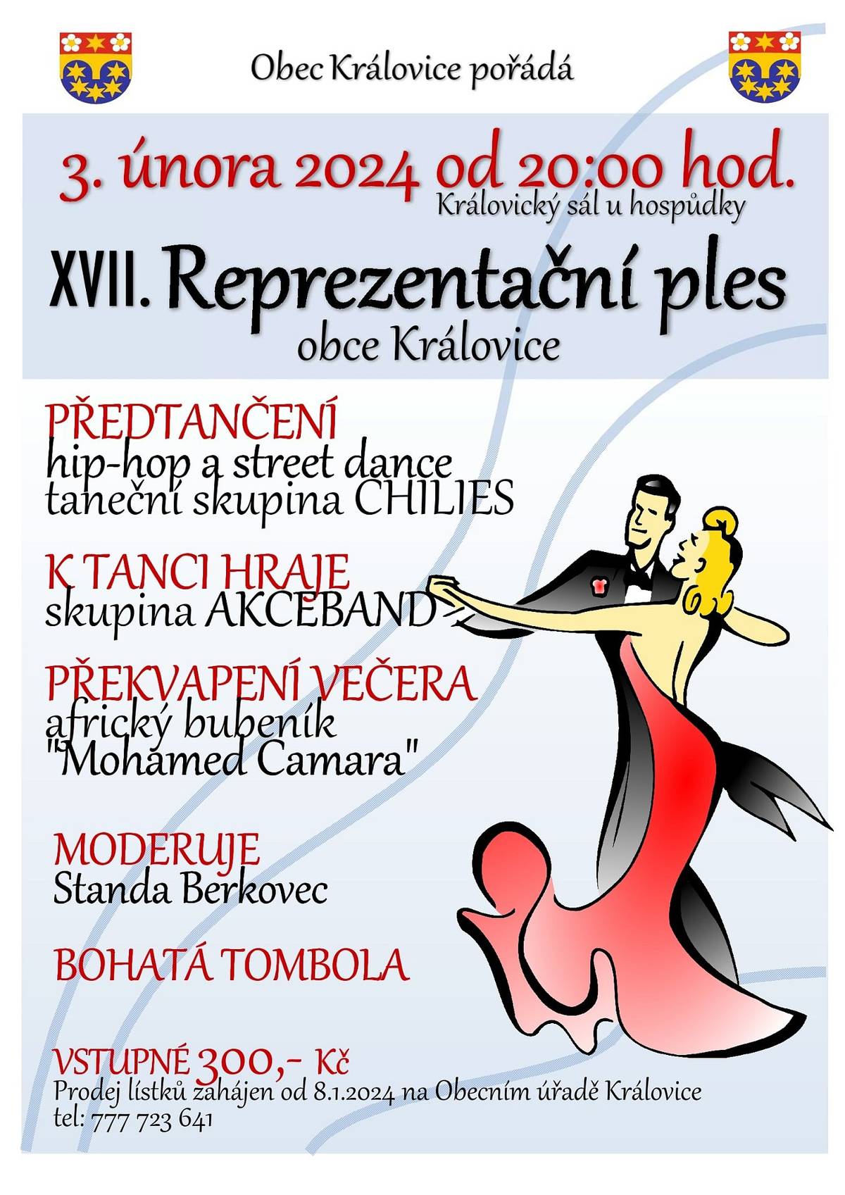 Z důvodu onemocnění a zdravotních komplikací se pan Milan Křivský (Milan Pitkin) velice omlouvá, ale bohužel se našeho plesu, který se koná 3.2.2024, nezúčastní.
Místo pana Pitkina vystoupí africký bubeník "Mohamed Camara"
Děkujeme za pochopení
OÚ Královice