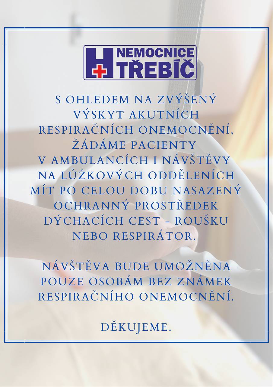 Žádáme pacienty a návštěvy o ochranu dýchacích cest a hygienickou dezinfekci rukou.