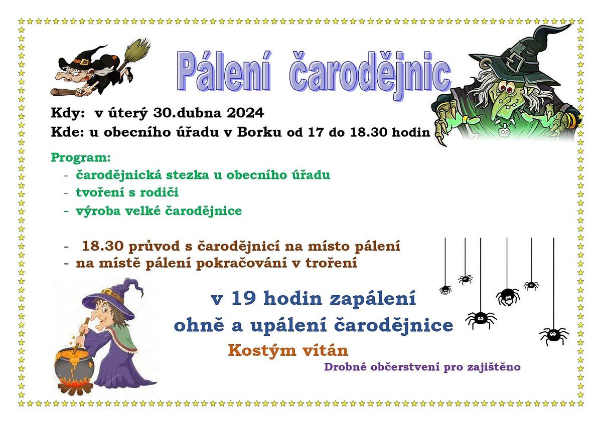 Pálení čarodějnic se uskuteční v úterý 30.4.2024 na obvyklém místě. Od 17 do 18.30h tvoření a čarodějnická stezka u OÚ. V 18.30h průvod na místo pálení.