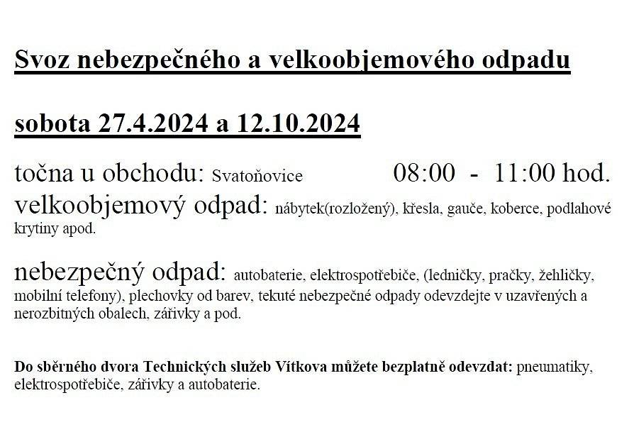 27.4.2024  8:00 - 11:00 hod. - Svoz nebezpečného a velkoobjemového odpadu u obchodu Svatoňovice