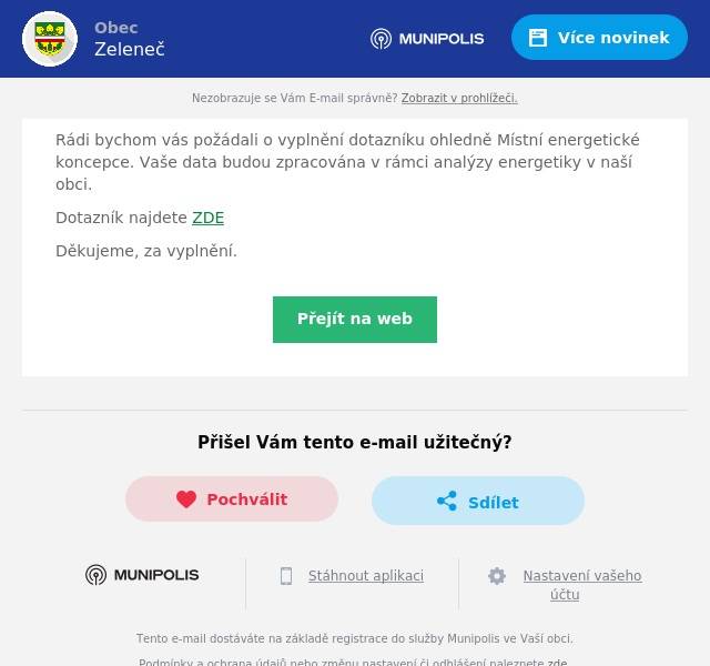 Rádi bychom vás požádali o vyplnění dotazníku ohledně Místní energetické koncepce. Vaše data budou zpracována v rámci analýzy energetiky v naší obci.
Dotazník najdete ZDE
Děkujeme, za vyplnění.