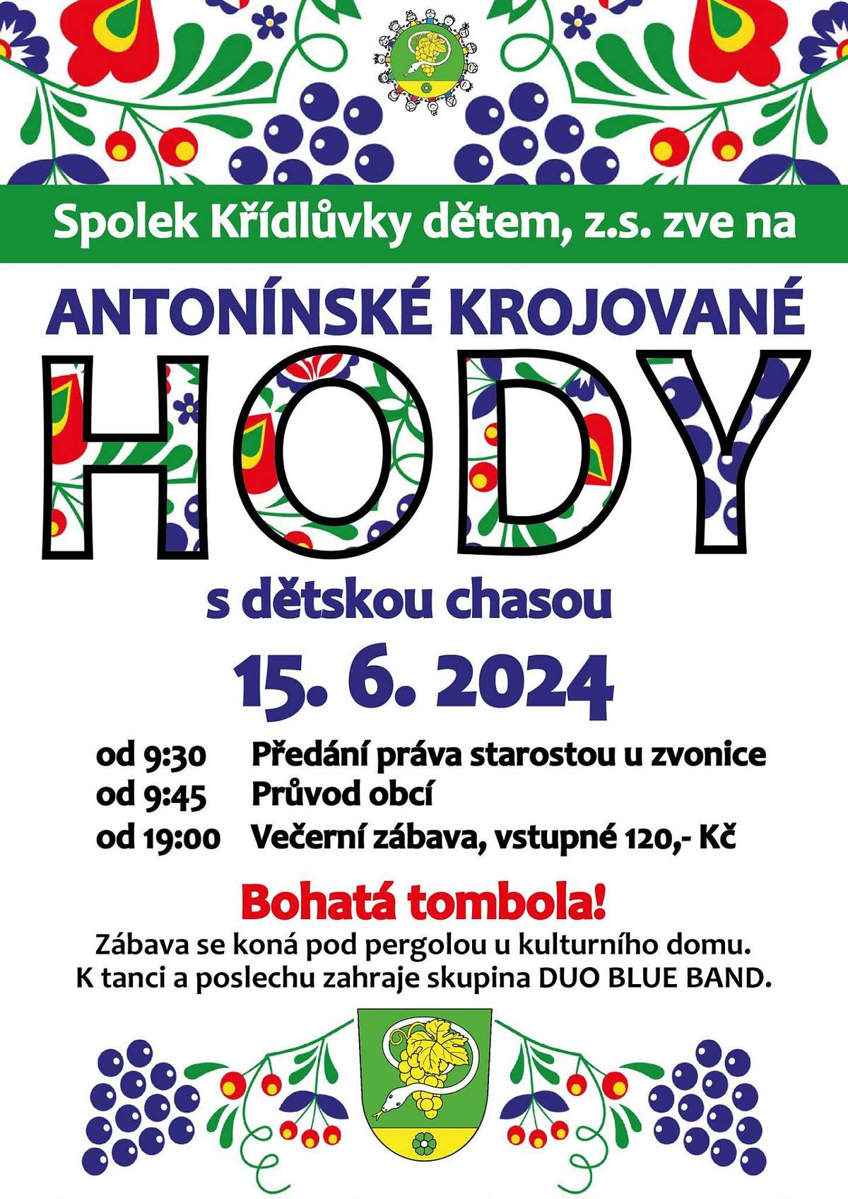 Spolek Křídlůvky dětem Vás všechny srdečně zve na Antonínské krojované hody, které se konají tuto sobotu. Program krojovaných hodů je následující:
V pátek od 15:00 bude ve dvoře za kulturním domem stavěna máje. Diváci i fyzická pomoc jsou vítáni. Od 14:30 se na dětském hřišti zároveň spustí kolotoče. Ty budou na hřišti do neděle.
V sobotu od 9:30 předá starosta obce u místní zvonice právo krojované chase, poté následuje průvod chasy obcí.
Hodová zábava se koná v sobotu od 19:00 ve dvoře za kulturním domem. Na zábavě zahraje Duo Blue Band a na návštěvníky čeká také velmi bohatá tombola.