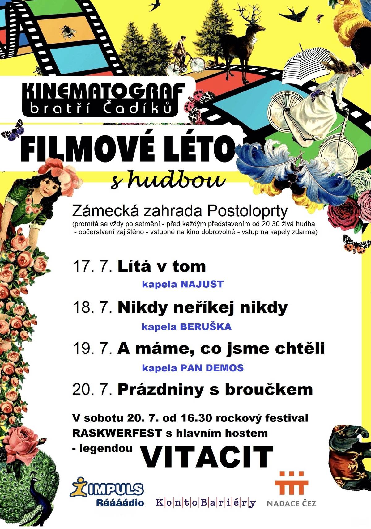 Kinematograf bratří Čadíků promítá v zámecké zahradě vždy po setmění ve dnech 17. - 20. 7. 2024. Před každým představením od 20:30 živá hudba.
Vstupné dobrovolné, občerstvení zajištěno.
V sobotu 20. 7. od 18:30 rockový festival s hlavním hostem - legendární kapelou Vitacit!