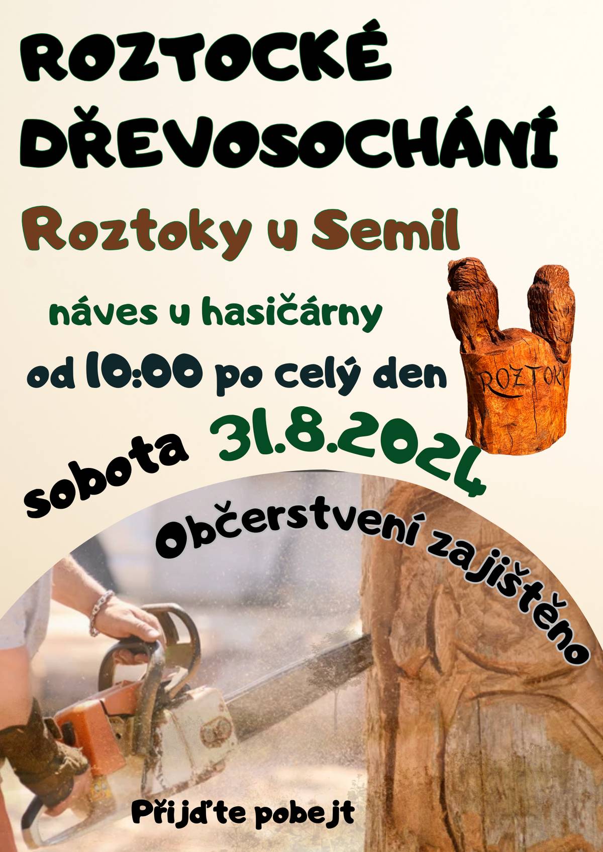 Roztocké dřevosochání se koná 31.8.2024 od 10 hod po celý den na návsi u hasičárny. Občerstvení zajištěno. Přijďte pobejt.