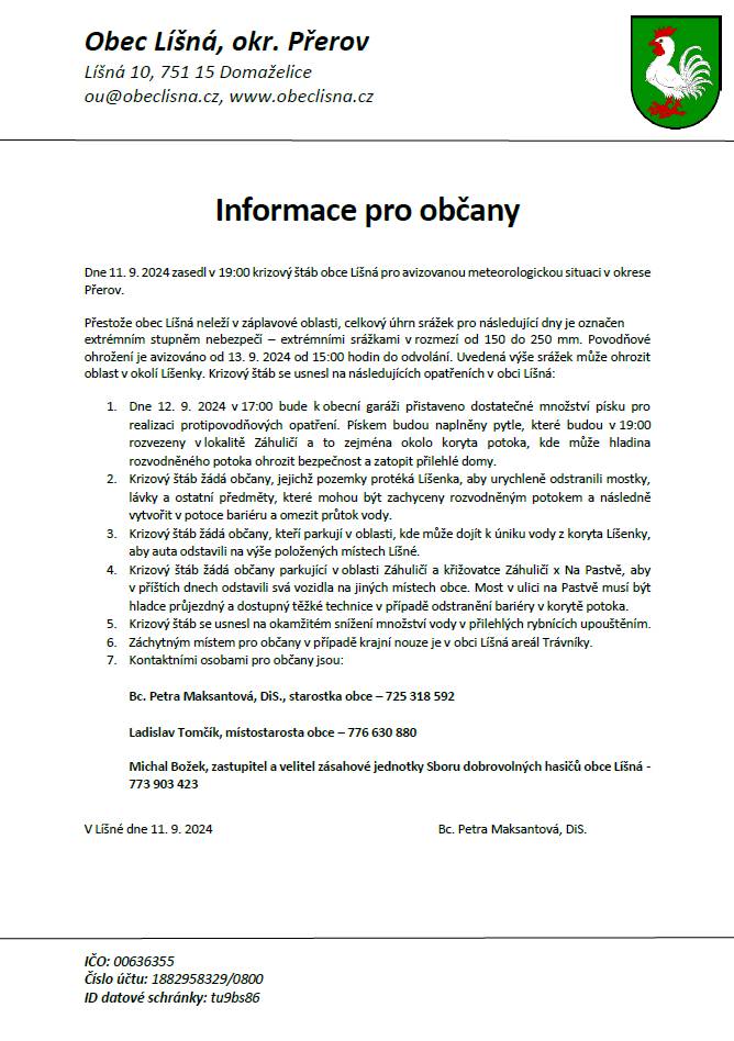 Dobrý večer,
prosím přijměte informaci ze zasedání krizového štábu obce Líšná uveřejněnou na stránkách obce v sekci Aktuality.
P. Maksantová