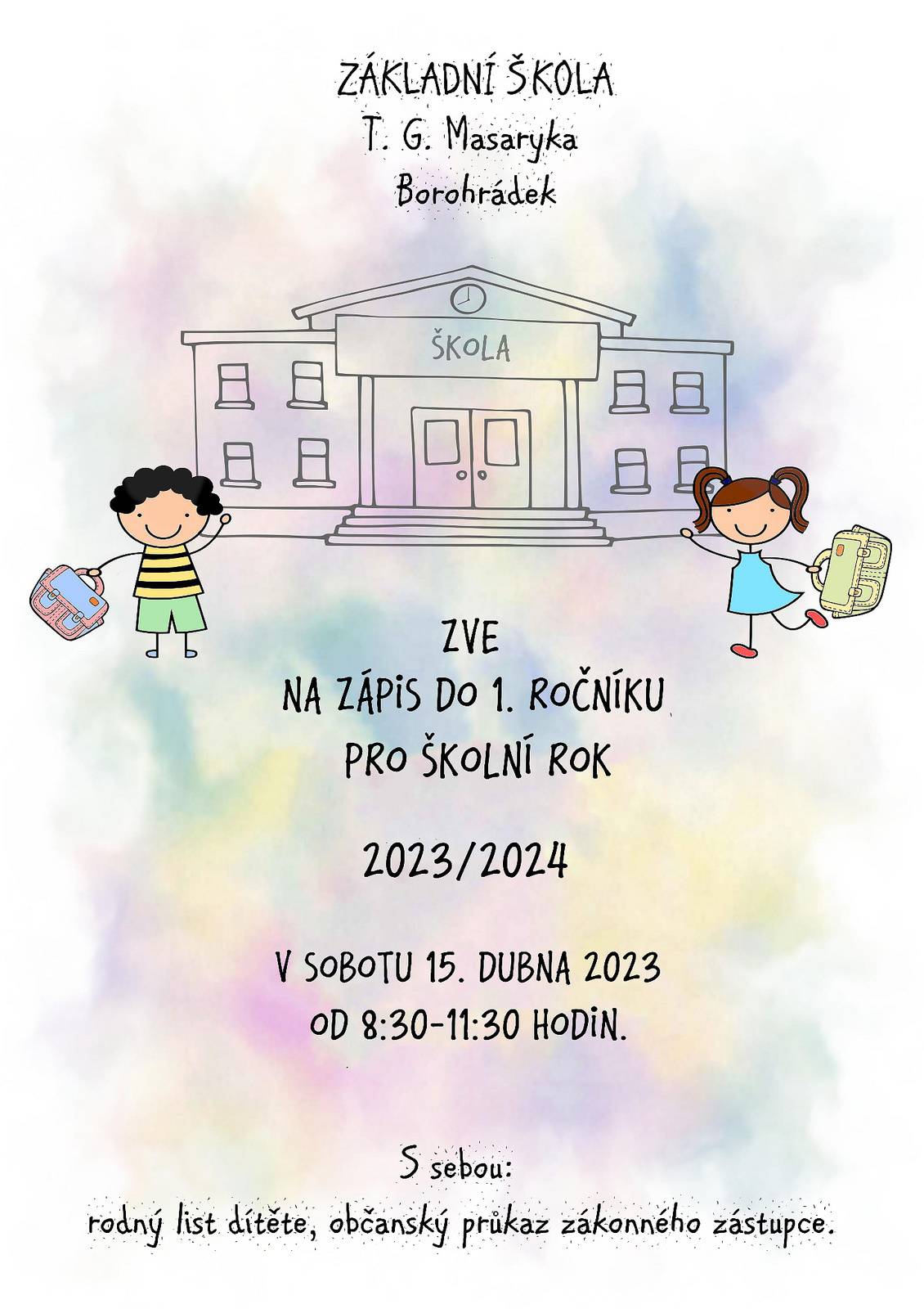 Základní škola T.G. Masaryka Borohrádek zve v sobotu 15. dubna 2023 od 8:30 do 11:30 hodin na zápis do prvního ročníku pro školní rok 2023/2024. S sebou vezměte občanský průkaz zákonného zástupce a rodný list dítěte.