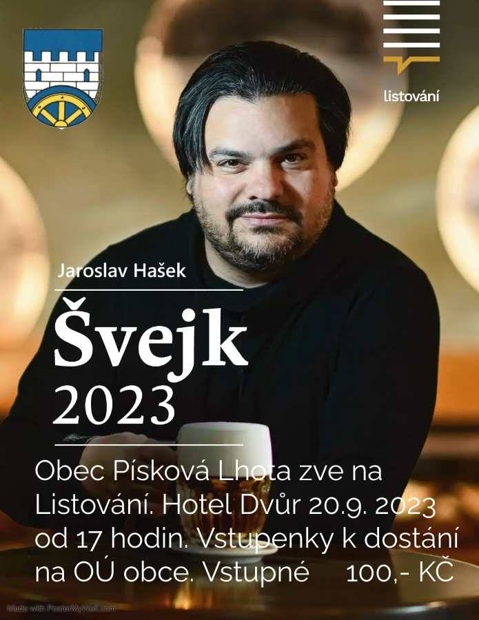 Po úspěšném prvním Listování v naší obci zveme na druhý díl této akce! Lístky si můžete již nyní kupovat na OÚ. Před, během a po představení bude možnost občerstvení v hotelu Dvůr.
 
Hašek i Švejk mají výročí! 
Už 100 let Švejk reflektuje naši společnost, stejně jako aktualizovaná verze LiStOVáNí, která glosuje současné společenské a politické dění.
Těšte se na to, jak se Švejkovy legendární promluvy potkají se současným Českem, protože málokteré literární dílo je stále tak aktuální jako Švejk.
- účinkují: Alan Novotný a Jiří Ressler
 
 

Co je to LiStOVáNí?
Cyklus scénických čtení aneb knížky na jevišti.
Projekt LiStOVáNí představuje každý měsíc zajímavé a aktuální knihy. Vybraní autoři a jejich dílo či přímo specifická kniha jsou pak před diváky interpretováni v podobě scénického čtení. Jde vždy přibližně o hodinové divadelní vystoupení, ve kterém je přenášen děj knihy, jazyk autora a atmosféra dané literatury na obecenstvo, které se v čele s mladou generací ve světě oproštěném od kultury a literatury vrací zpět k tomu, co tu bylo první - knize. Nejde o nějaké fanzinové čtení oblíbených pasáží, jde o dýchající představení s rekvizitami, kostýmy, hudbou, začátkem a koncem. Za šíření čtení a čtenářství mělo ve svém čase LiStOVáNí záštitu Ministerstva školství.
Za mimořádný přínos v oblasti propagace čtenářství získalo LiStOVáNí cenu Nadace Český literární fond.