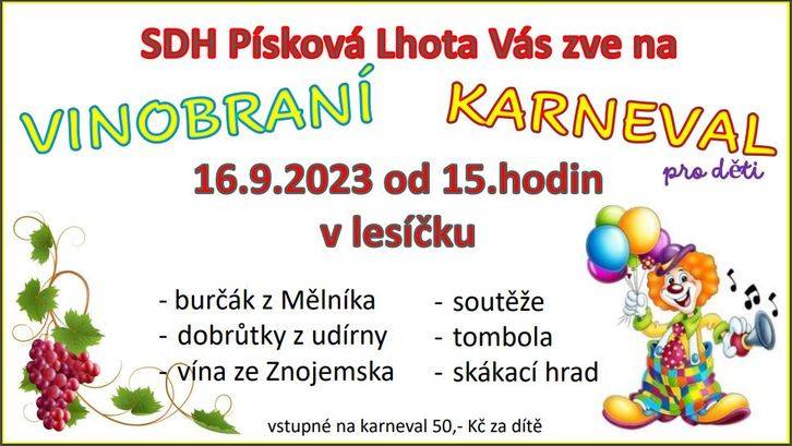 Dovolujeme si Vás pozvat na Vinobraní v lesíčku na Pískové Lhotě. Akce bude startovat od 15.hodin karnevalem pro děti. Ty čeká tombola, soutěže, skákací hrad a spousty zábavy. Vstupné na karneval je 50Kč.
Tradiční vinobraní pak nabídne burčák z Mělníka. A to jak bílý tak červený. K zakousnutí budou dobrůtky z udírny a nově bude také otevřen stánek s typickými víny znojemské oblasti. Celkem budete mít možnost ochutnat cca 12 odrůd bílých, červených i růžových vín.
Zoufat si na této akci nebudou ani milovníci piva, protože tento zlatavý mok zde bude k zakoupení také.