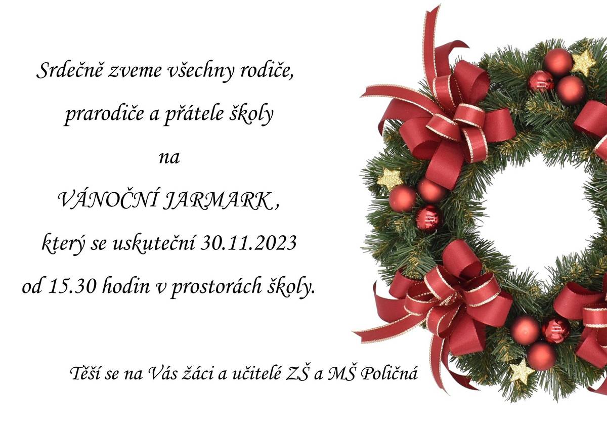 Kolektiv ZŠ a MŠ Poličná Vás zve na Vánoční jarmak s prodejem výrobků žáků školy. 30. 11. 2023 od 15.30 hod. Příjemné naladění na Vánoce.
