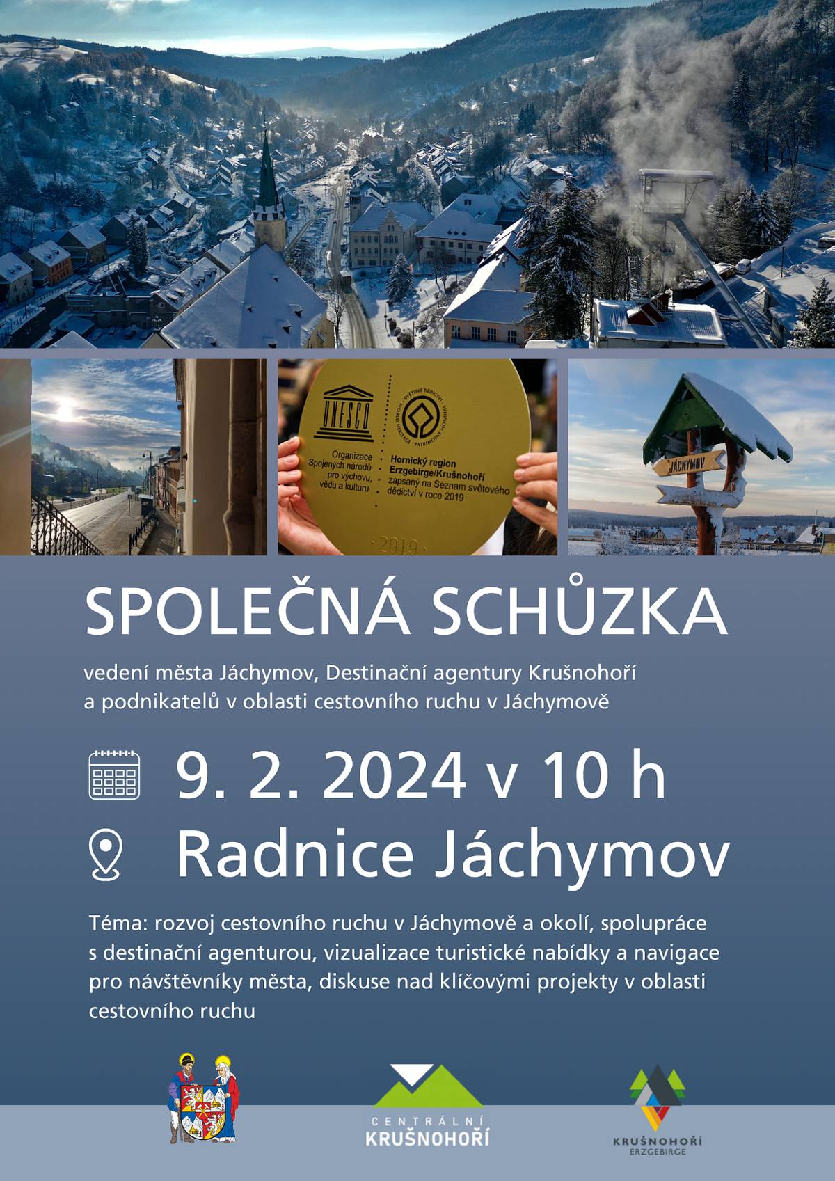 Zveme vás na setkání zástupců soukromého sektoru, vedení města a Destinační agentury Krušnohoří.
Tématem bude především vzájemná spolupráce, představení turistické nabídky a rozvoj cestovního ruchu.

KDY a KDE? V pátek 9. února na radnici v Jáchymově

S ohledem na omezenou kapacitu žádáme o potvrzení vaší účasti nejpozději do 7. února na email infocentrum@mestojachymov.cz.
Setkání je primárně určeno pro podnikatele v oblasti cestovního ruchu.

Těšíme se na setkání!