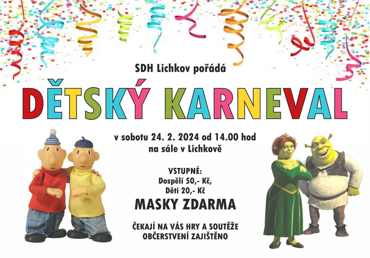 SDH Lichkov zve děti i dospělé na dětský karneval, který se koná v sobotu 24. února 2024 od 14:00 hodin v sále v Lichkově.
