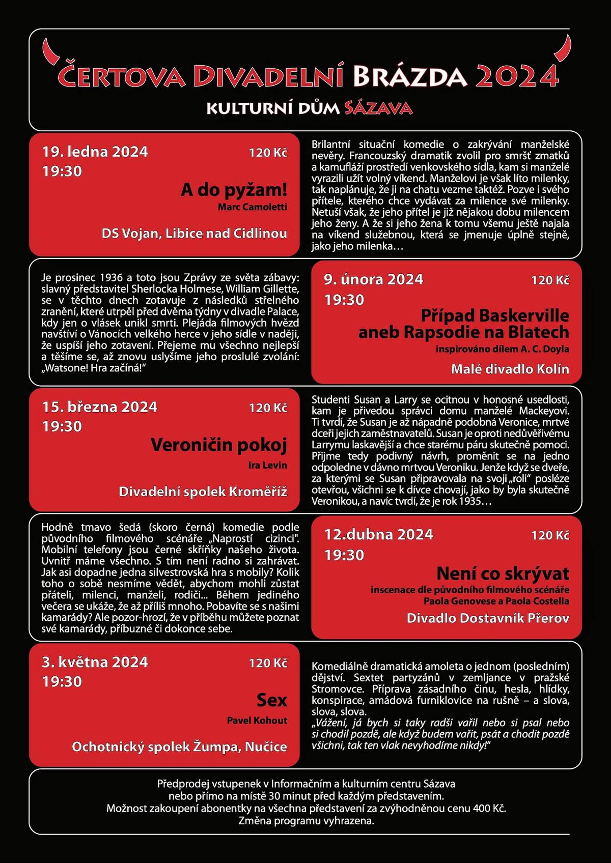 Zveme vás na předposlední představení Čertovy divadelní brázdy, které se uskuteční v pátek 12. dubna. Tentokrát se můžete těšit na známé Divadlo Dostavník Přerov a jejich hru s názvem Není co skrývat. Představení začíná v 19,30 hodin. Vstupenky si můžete zarezervovat nebo koupit v Informačním centru, případně až před představením na místě. Těšíme se na vás.