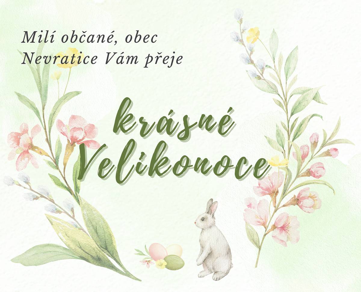 Milý občané, obec Nevratice vám přeje krásné Velikonoce.