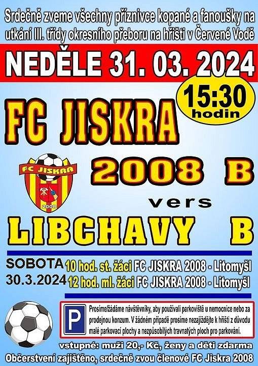 FC Jiskra 2008, z. s. B  Libchavy B 

 Prosíme návštěvníky o ohleduplnost při parkování (viz informace na plakátu).