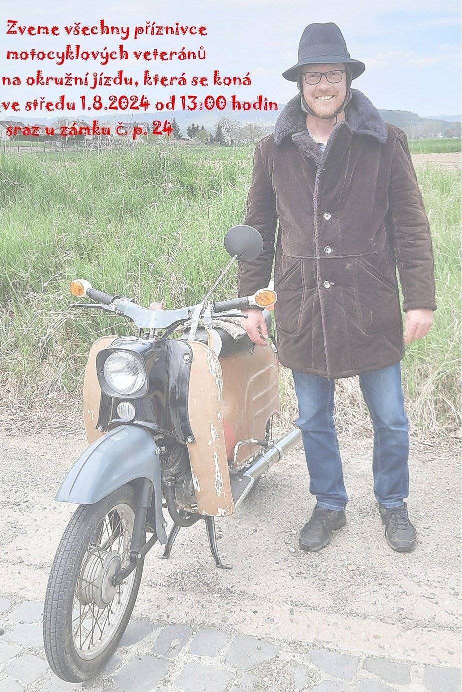 Zveme všechny příznivce motocyklových veteránů na okružní jízdu
která se koná ve středu 1.8.2024 od 13:00 hodin
sraz u zámku č. p. 24