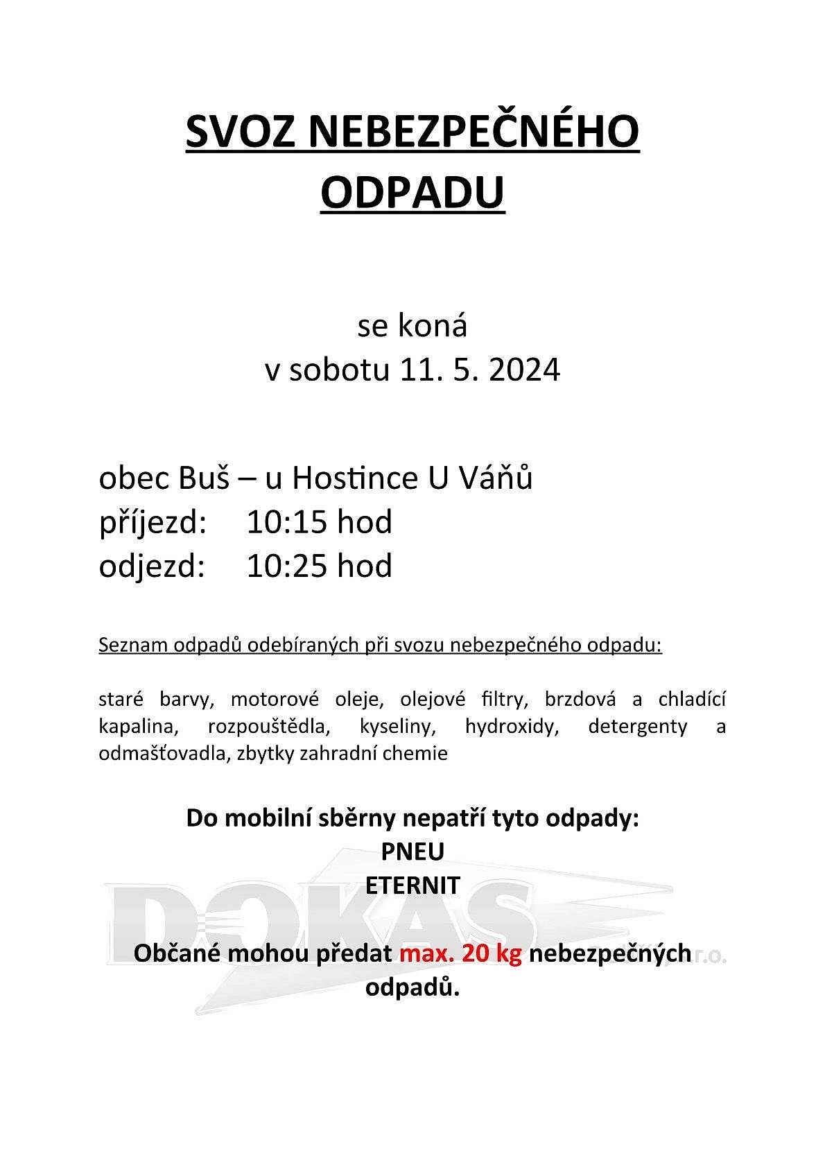 Mobilní svoz nebezpečného odpadu proběhne v sobotu 11.5.2024 od 10:15 do 10:25 hod. u Hostince U Váňů.