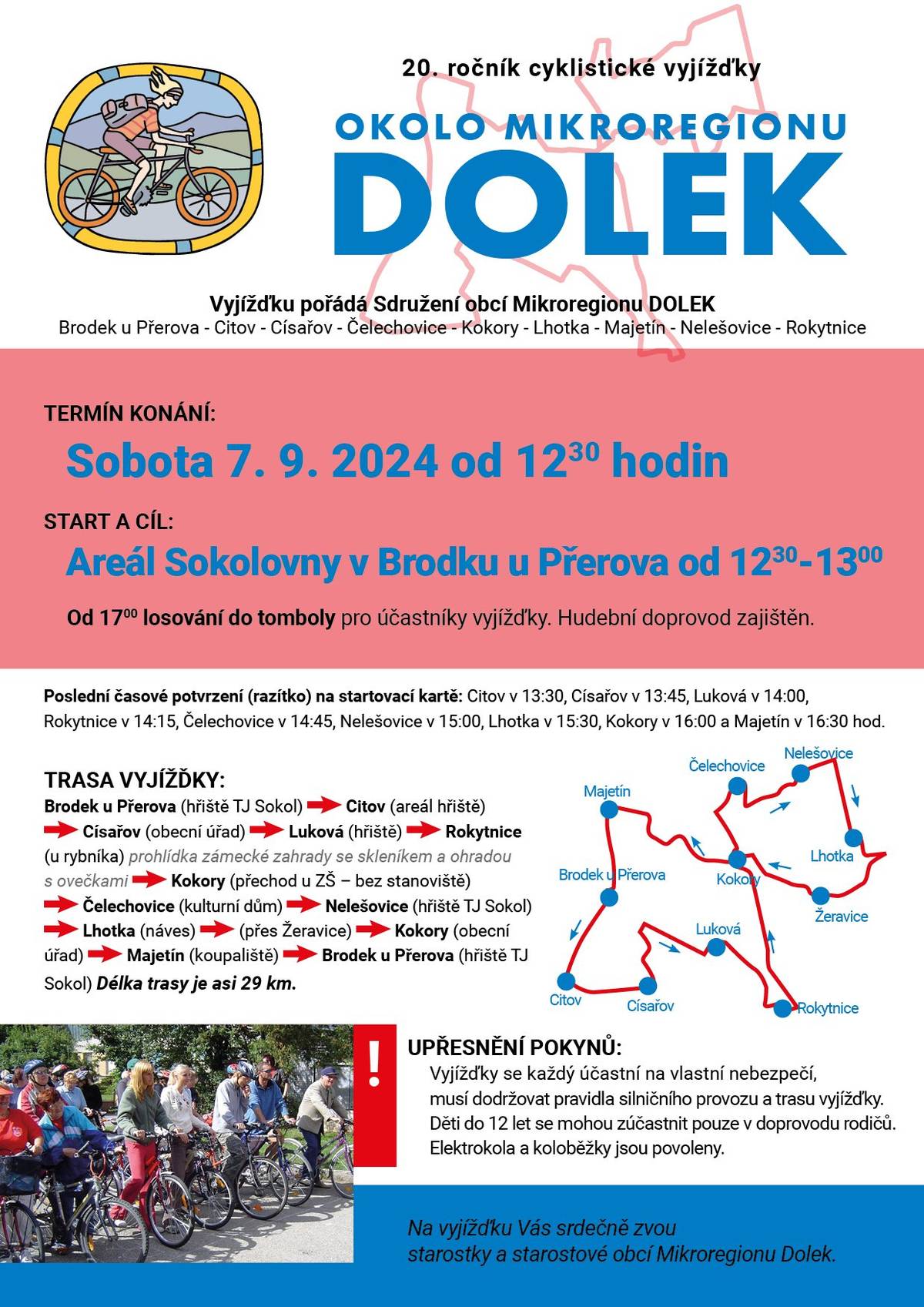 TERMÍN KONÁNÍ: Sobota 7. 9. 2024 od 12:30 hodin 
START: Areál Sokolovny v Brodku u Přerova od 12:30-13:00h 
Od 17:00h losování do tomboly pro účastníky vyjížďky. Hudební doprovod zajištěn.