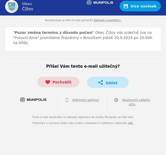 "Pozor změna termínu z důvodu počasí" Obec Čížov vás srdečně zve na "Putovní Kino" promítáme Prázdniny s Broučkem pátek 20.9.2024 po 20:00h na hřišti.