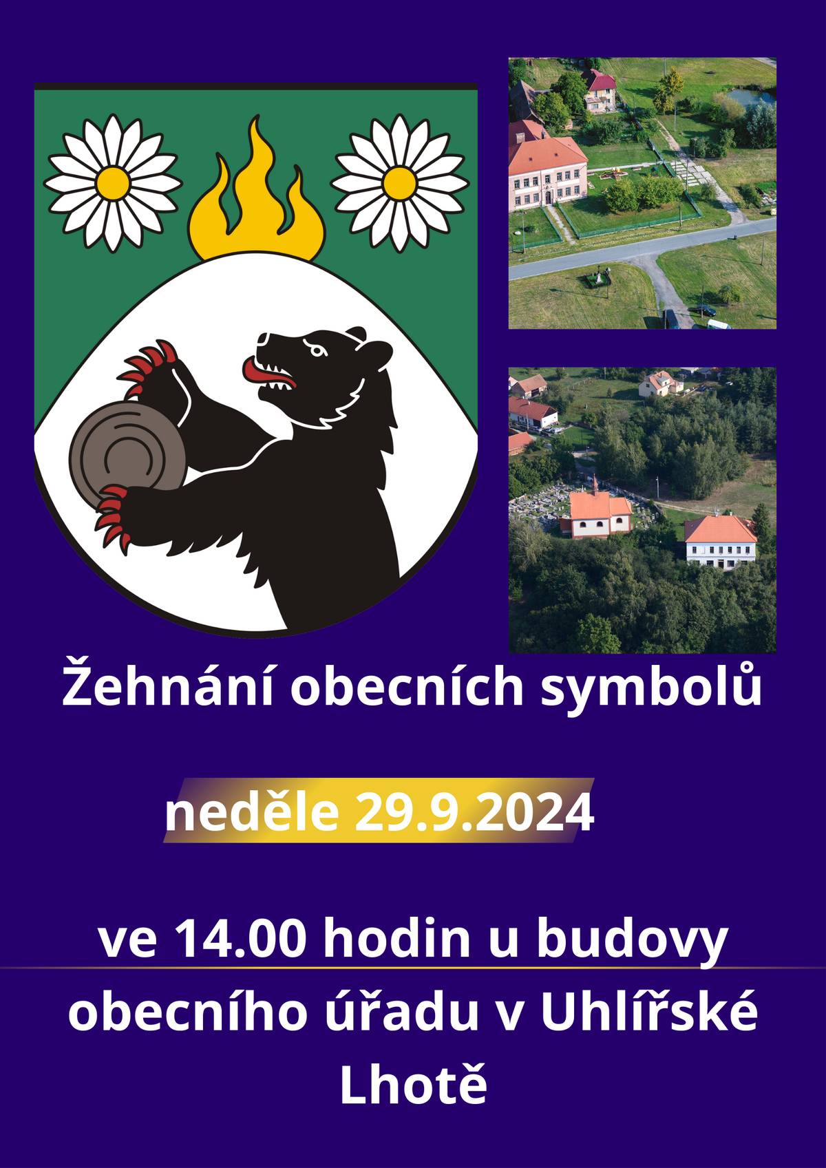 V neděli 29.9.2024 od 14.00 hodin u budovy obecního úřadu v Uhl.Lhotě proběhne požehnání obecních symbolů.