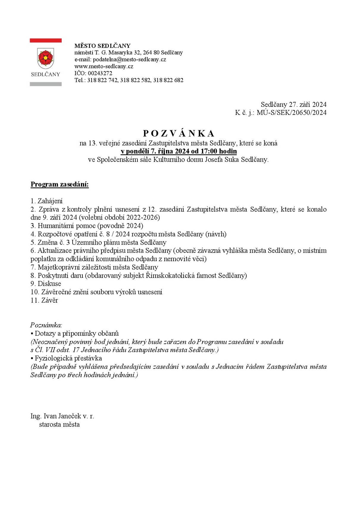 které se koná v pondělí 7. října 2024 od 17:00 hodin ve Společenském sále Kulturního domu Josefa Suka Sedlčany.

Z tohoto zasedání bude probíhat online audio přenos. Odkaz na něj naleznete v den konání zastupitelstva na stránkách města Sedlčany www.mesto-sedlcany.cz v sekci Aktuality.