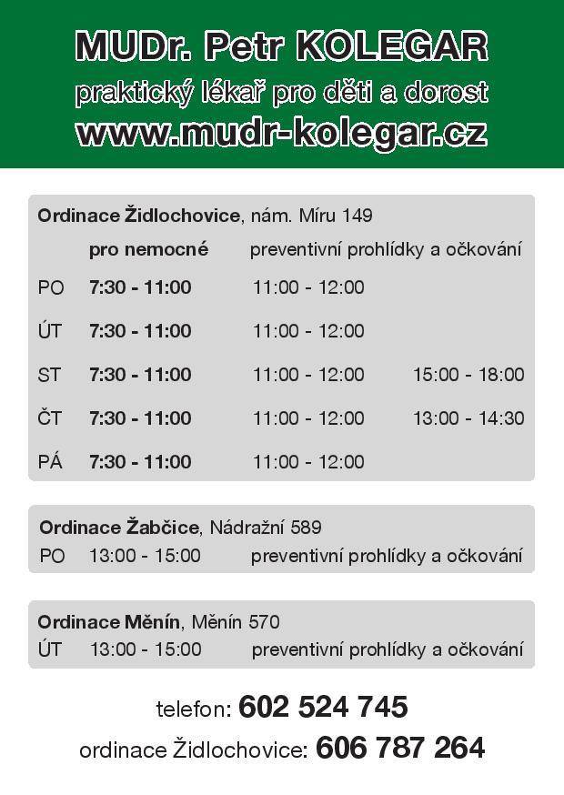 Důležitá informace od MUDr. Petra Kolegara. Od 1.4.2023 bude v Měníně ordinovat jen v úterý od 13:00-15:00. Bude přijímat jen objednané pacienty na preventivní prohlídky a očkování. Změna je na základě zrušené ordinace paní doktorky Valachové. Nemocné děti bude přijímat jen v ordinaci v Židlochovicích.