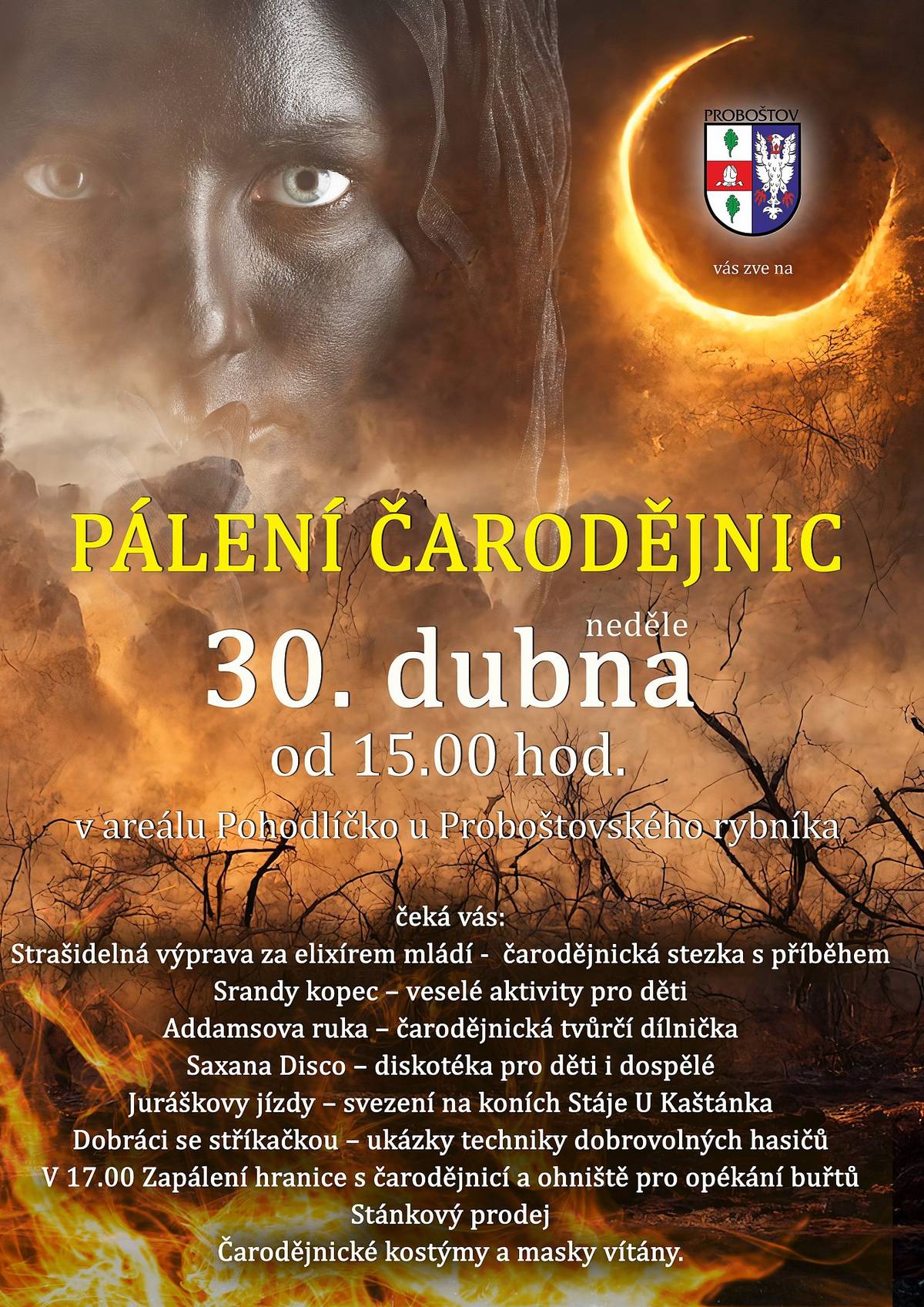 Zveme vás na tradiční Pálení čarodějnic, které se koná v neděli 30. 4. od 15.00 u Proboštovského rybníka. Čeká vás bohatý program i stánkový prodej.