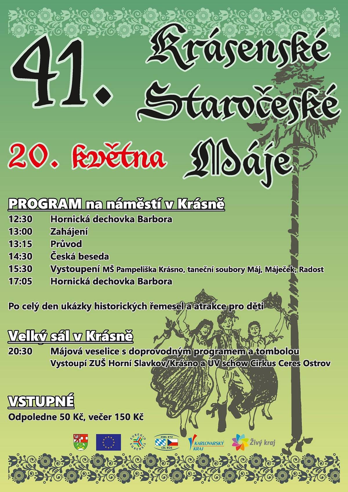 Město Krásno srdečně zve na 41. Krásenské Staročeské Máje. 
Speciální autobus u příležitosti konání 41. „Staročeských májů“ odjíždí do Krásna z autobusového nádraží na sídlišti ve 12.45. hod. Ze zastávky „U hodináře“ ve 12.50. hod.  
Autobus zpět do Horního Slavkova odjíždí cca 20 minut po skončení programu (cca 17.00 hod.)
V případě nepřízně počasí proběhne kulturní program na sále „U Divočáka“.
Jste srdečně zváni.