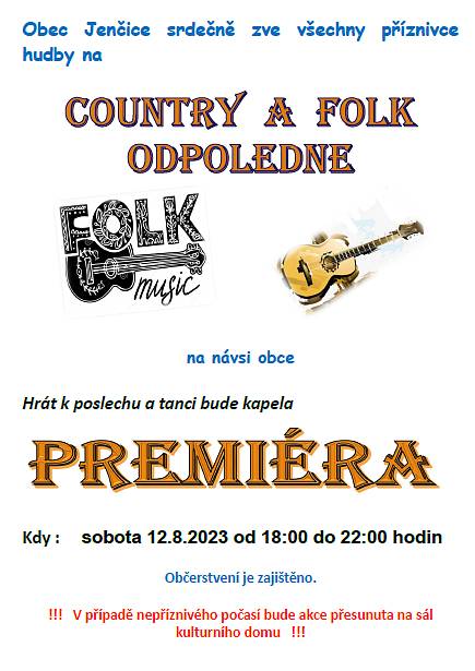 Vážení občané,počasí se umoudřilo a my vás srdečně zveme na sobotní Country a folk odpoledne od 18 hodin na návsi obce.