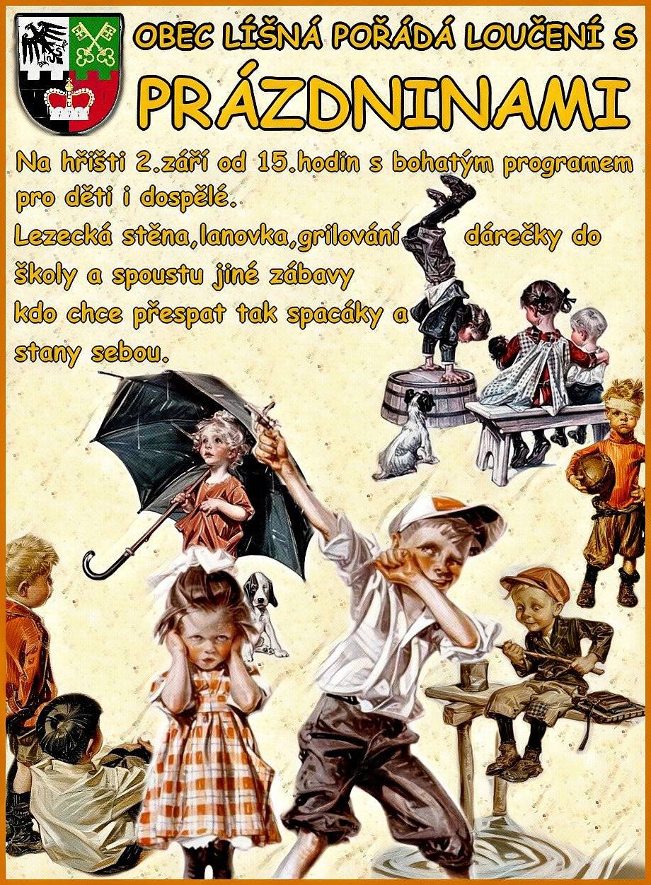 Dobrý den, Vážení spoluobčané, zveme Vás na na loučení s prázninami, které proběhne 2. 9. od 15:00 na hřišti.