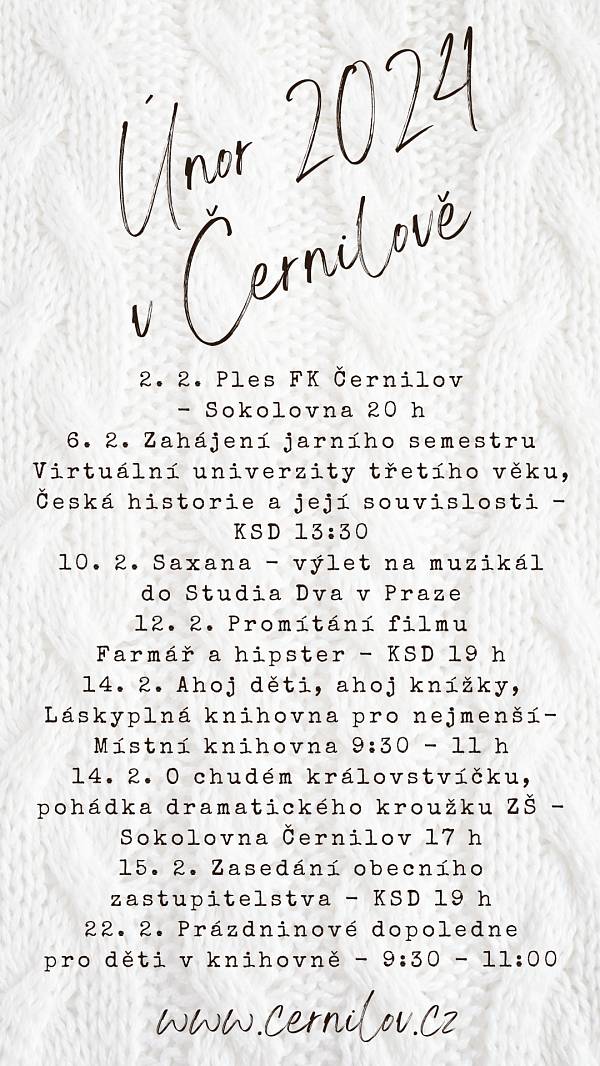 
Informujeme, že od 3. února do 23. června 2024 bude probíhat výběrové šetření v domácnostech od českého statistického úřadu. Terénní pracovníci se musí vždy prokázat oficiálním průkazem tazatele a zároveň průkazem zaměstnance ČSÚ či dokladem totožnosti. Děkujeme Vám za součinnost.

Firma Stravování Stanislav Čížek se sídlem v Třebechovicích pod Orebem, Za tratí 976 nabízí volné pracovní místo  a přijme na trvalý pracovní poměr kuchařku/kuchaře. Nástup je možný ihned, pouze ranní směny. Pro bližší informace volejte na telefonní číslo: 605 917 318


Kominictví Menšík bude v naší obci dne 13.2.2024 provádět kontroly a čištění komínů, spalinových cest, po domluvě i frézování, vložkování i výstavba nových komínových těles. Cena za čištění a kontrolu i se zprávou o provedení kontrol a čištění činí 460,-Kč. Zájemci se mohou objednávat u naší operátorky na telefonním čísle +420 722 944 385.