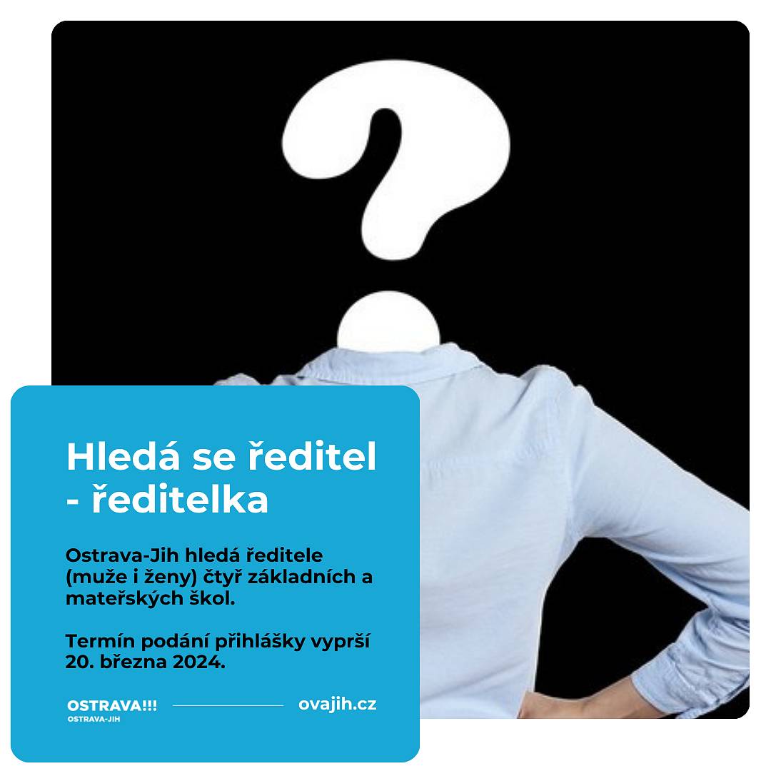 Rada městského obvodu Ostrava-Jih vyhlásila konkurzní řízení na místo ředitele/ředitelky těchto základních a mateřských škol:

ZŠ a MŠ Volgogradská 6B, Ostrava-Zábřeh,
MŠ Staňkova 33, Ostrava - Výškovice,
ZŠ Provaznická 64, Ostrava-Hrabůvka,
MŠ Františka Formana 13, Ostrava-Dubina.

Přihlášky je možné podávat do 20. března 2024. Předpokládaný termín nástupu je 1. srpna 2024.
Podrobné požadavky a podmínky ke stažení zde.