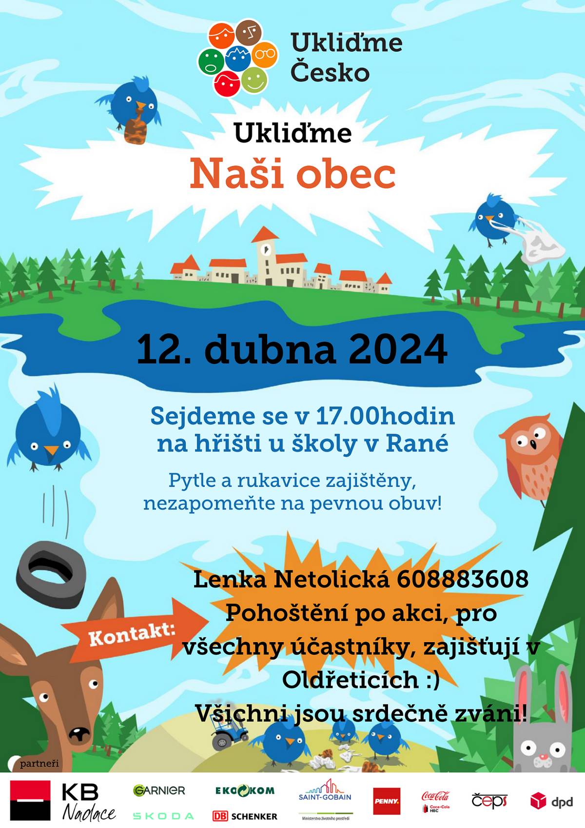 Pro veliký úspěch opakujeme akci  Ukliďme Česko, sraz účastníků v 17 hodin, místo a kontaktní osoba: Medkovy Kopce u kulturního domu - pan Lorenc 725652943; Raná - Hřiště u Školy - paní Netolická 608883608;  Oldřetice také u kulturního domu - pan Škorpík 728371439. Po akci sousedské posezení s pohoštěním tentokrát v Oldřeticích. Všichni jste srdečně zváni.