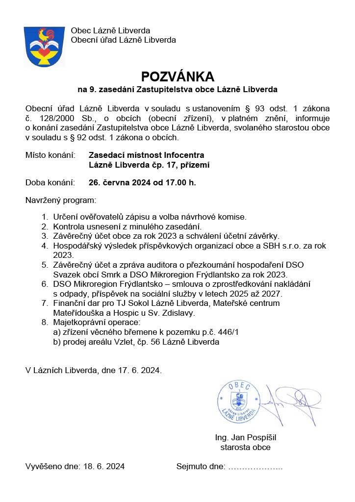 Zastupitelstvo obce Lázně Libverda Vás srdečně zve na své 9. zasedání, které se bude konat ve středu 26. 6. 2024 od 17.00 hodin v zasedací místnosti Infocentra, Lázně Libverda čp. 17, přízemí.