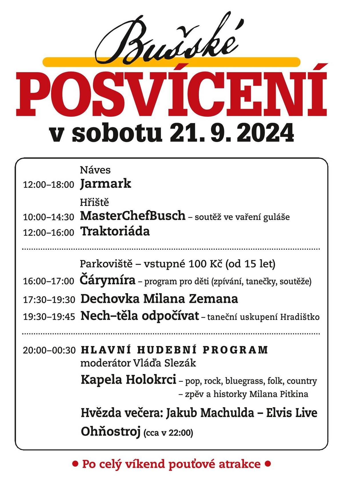 Obec Buš a SDH Buš si vás dovolují pozvat na tradiční "Bušské posvícení", které se bude konat v sobotu 21.9.2024.