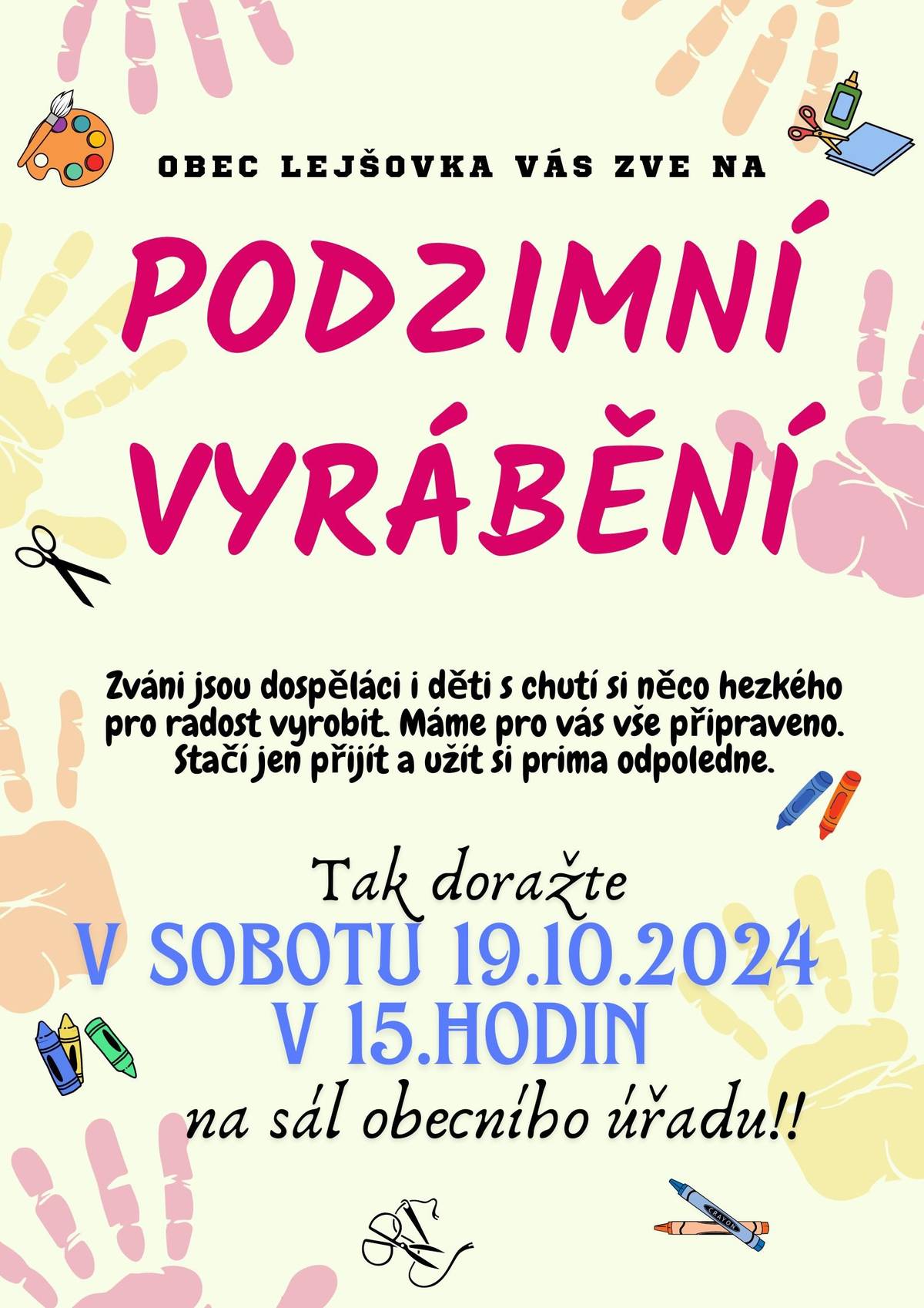 Srdečně jsou zváni děti i dospěláci s chutí si něco hezkého vyrobit.