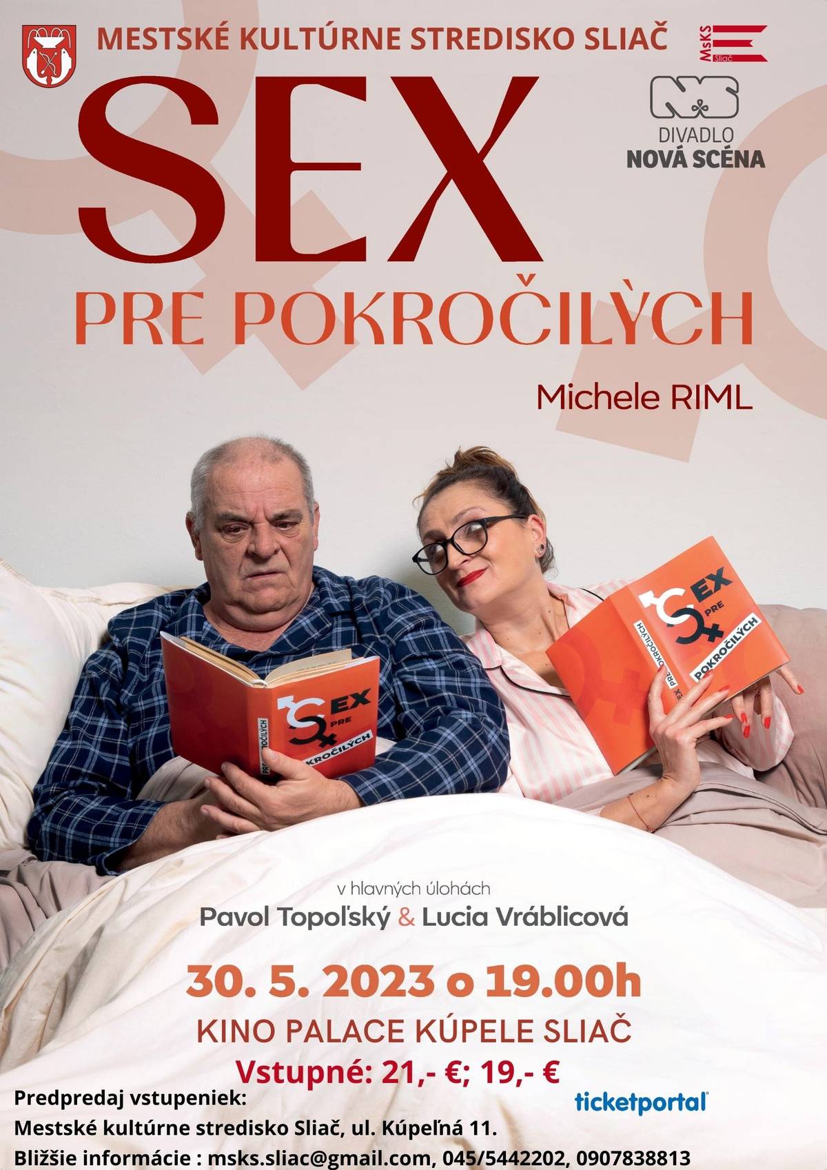 Mestské kultúrne stredisko Sliač Vás pozýva na divadelné predstavenie Sex pre pokročilých ( Nová scéna) 30. 5. 2023 19.00 hod. KINO PALACE KÚPELE SLIAČ Vstupné: 21,- €; 19,-€ Predpredaj vstupeniek: Mestské kultúrne stredisko Sliač ul. Kúpeľná 11, TICKETPORTAL