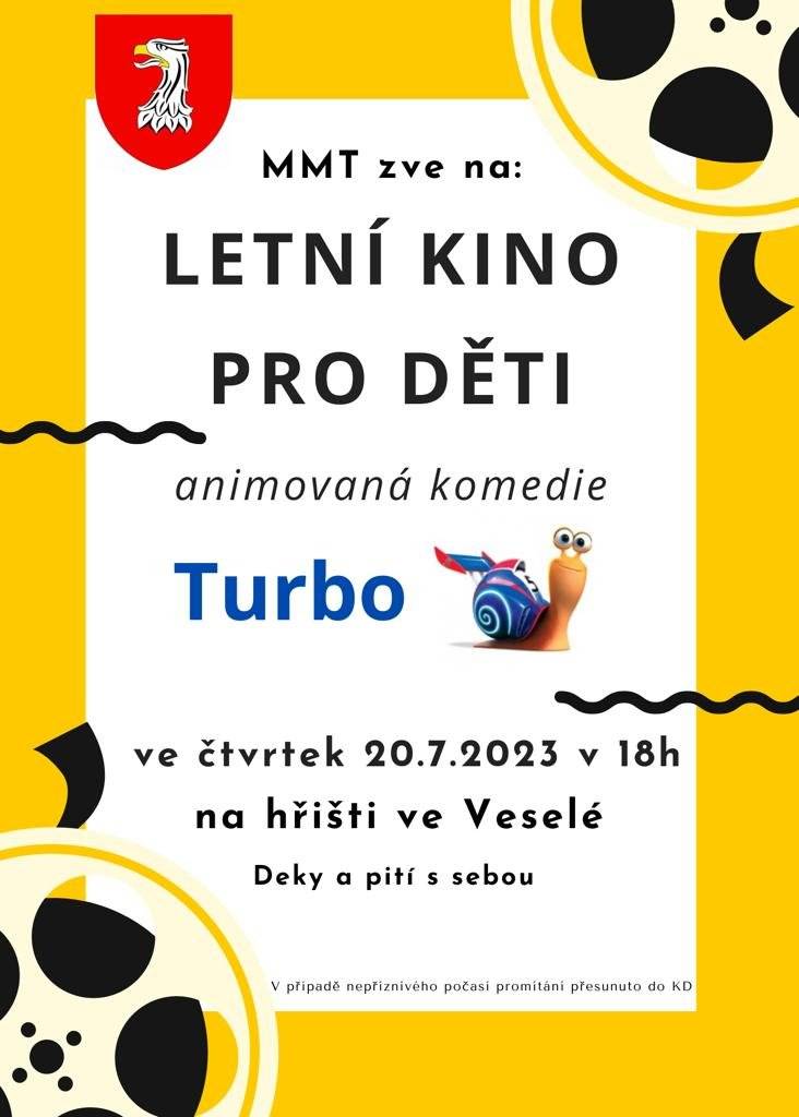 MMT Veselá zve všechny na Dětské letní kino, čtvrtek 20.7.23 v 18:00 na hřišti ve Veselé. Animovaná komedie TURBO. Deky a pití s sebou. A.Lisá