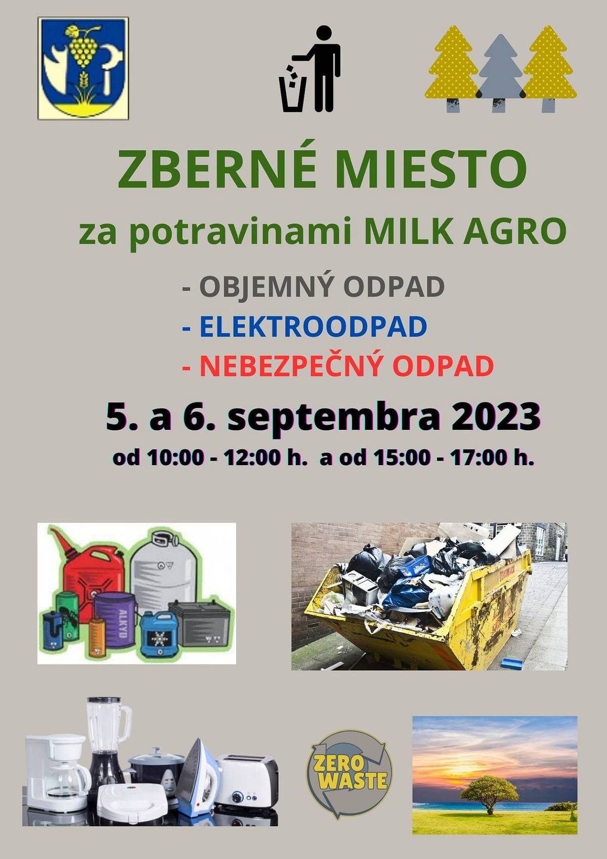 Nezabudnite, 5. a 6.9.2023 prebieha na zbernom mieste za potravinami MILK - AGRO zber objemného odpadu, elektroodpadu a nebezpečného odpadu.