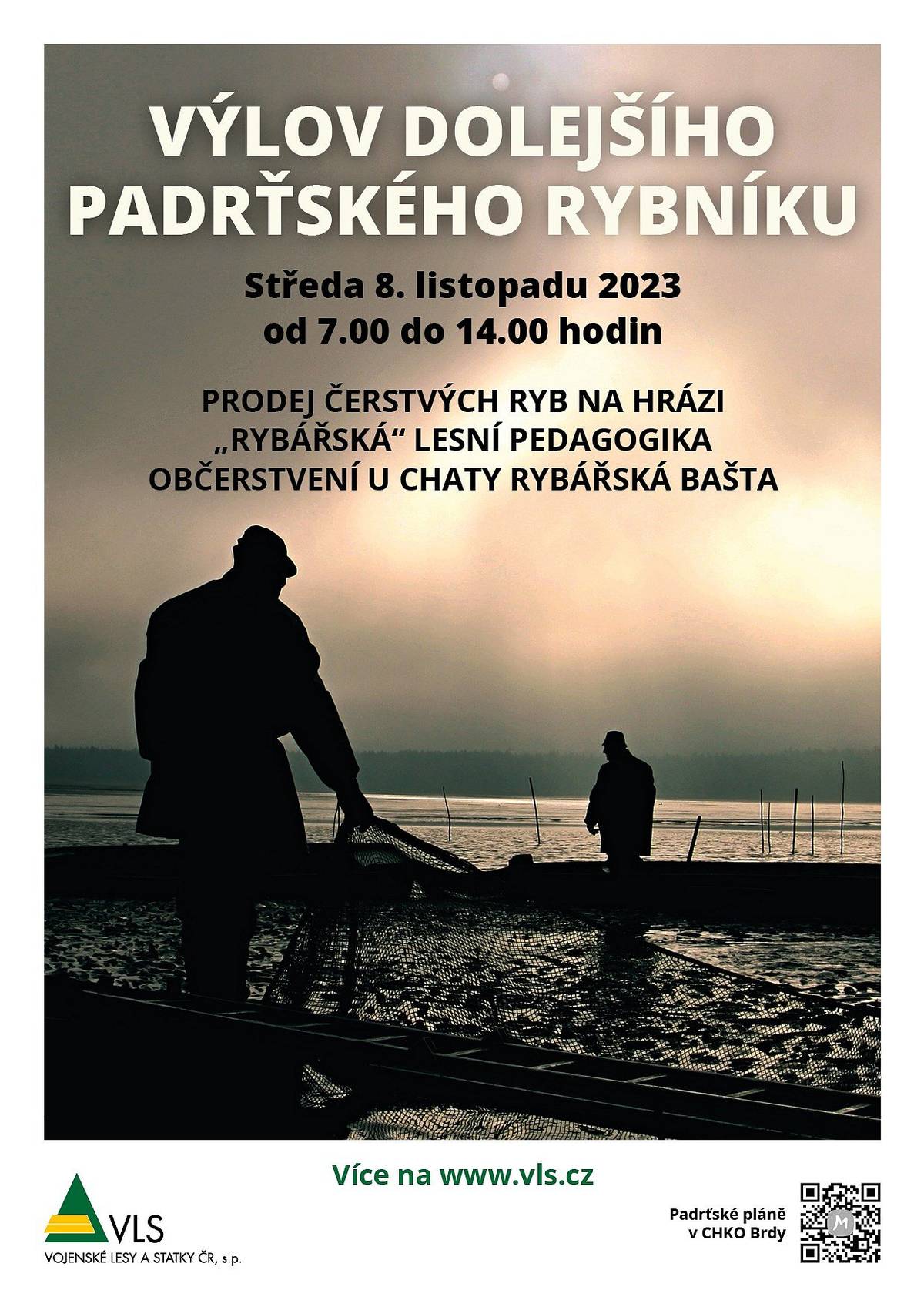 výlov proběhne ve středu 8.11.2023 od 7:00 do 14:hodin
prodej čerstvých ryb